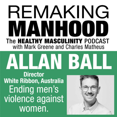 Remaking Manhood Podcast